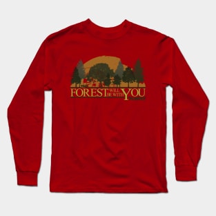 The Forest Will Be With You Always Long Sleeve T-Shirt